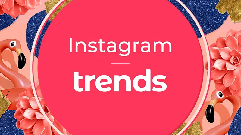 جدیدترین ترندهای اینستاگرام در سال 2025